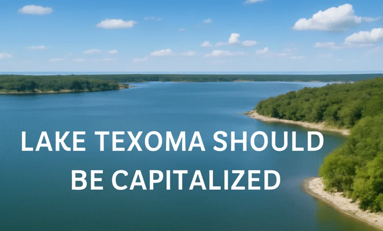 Lake Texoma should be capitalized